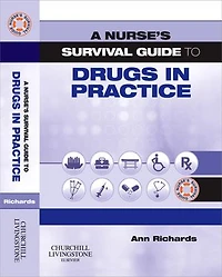 A Nurse's Survival Guide to Drugs Practice