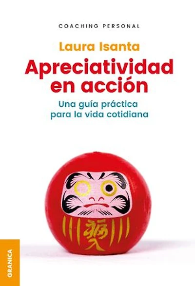 Apreciatividad En Acción: Una Guía Práctica Para La Vida Cotidiana