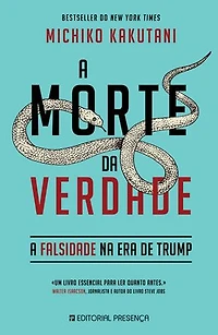 A Morte da Verdade: A Falsidade na Era de Trump