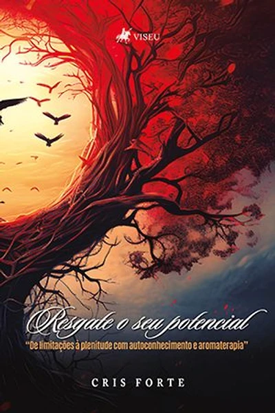 Resgate o seu Potencial: De limitações à plenitude com autoconhecimento e aromaterapia