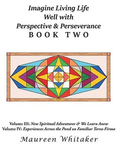 Imagine Living Life Well with Perspective & Perseverance: Book Two