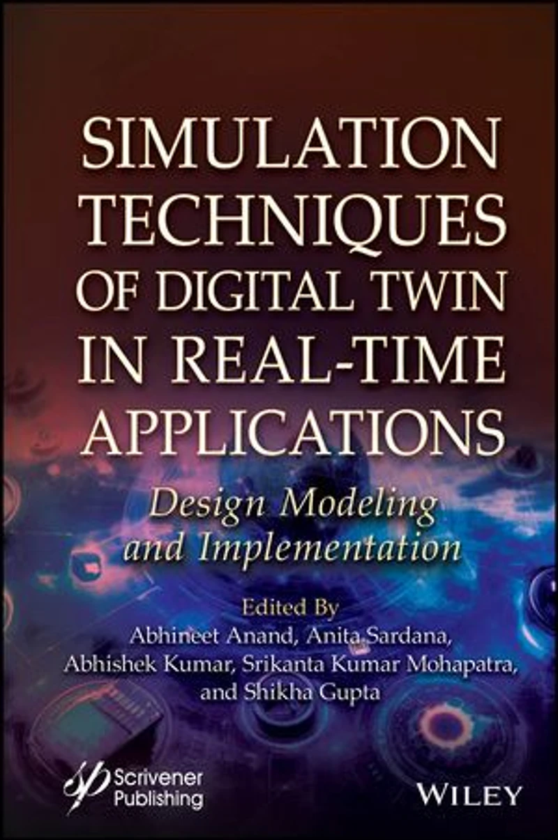 Simulation Techniques of Digital Twin Real-Time Applications: Design Modeling and Implementation