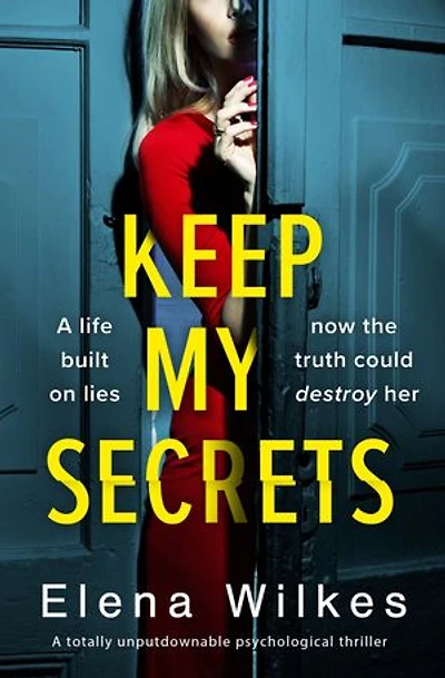 Keep My Secrets: A totally unputdownable psychological thriller