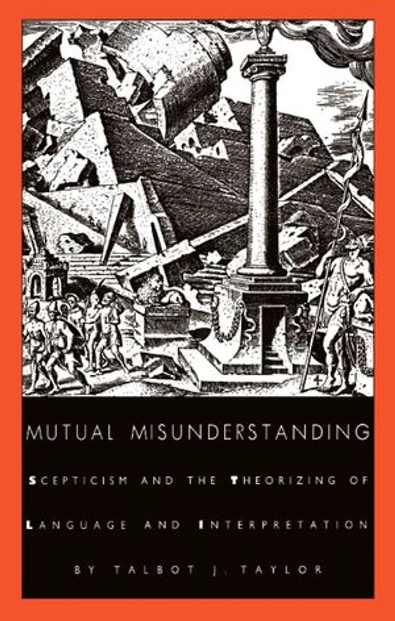 Mutual Misunderstanding: Scepticism and the Theorizing of Language Interpretation
