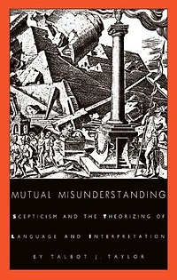 Mutual Misunderstanding: Scepticism and the Theorizing of Language Interpretation