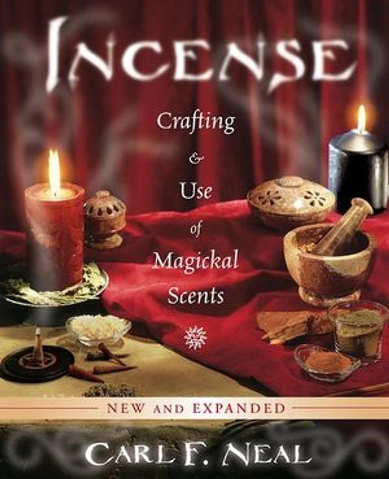 Incense: Crafting & Use Of Magickal Scents