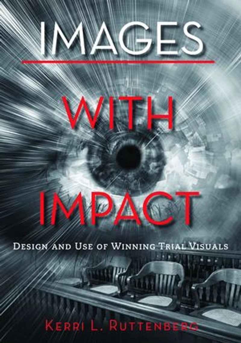 Images With Impact: Design And Use Of Winning Trial Visuals