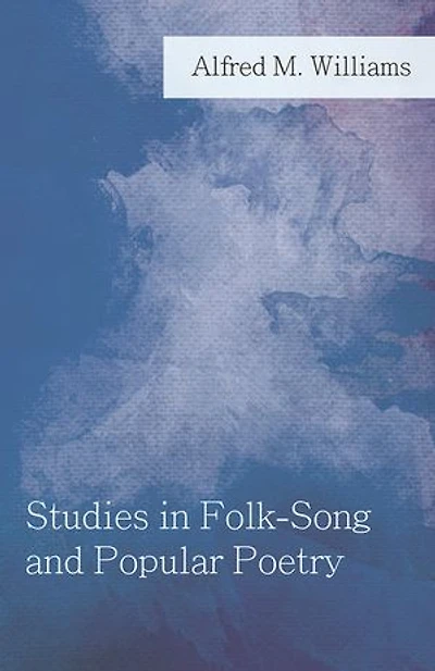 Studies Folk-Song and Popular Poetry