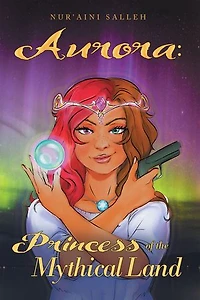 Aurora: Princess of the Mythical Land