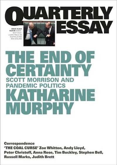 The End of Certainty: Quarterly Essay 79: Scott Morrison and Pandemic Politics