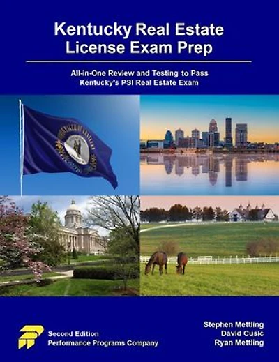 Kentucky Real Estate License Exam Prep: All-in-One Review and Testing to Pass Kentucky's PSI Real Estate Exam