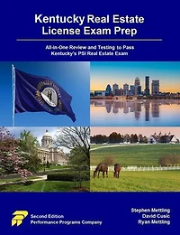 Kentucky Real Estate License Exam Prep: All-in-One Review and Testing to Pass Kentucky's PSI Real Estate Exam