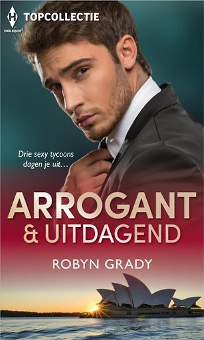 Arrogant & uitdagend: Man van haar dromen / Serieus ondeugend / Overwonnen trots