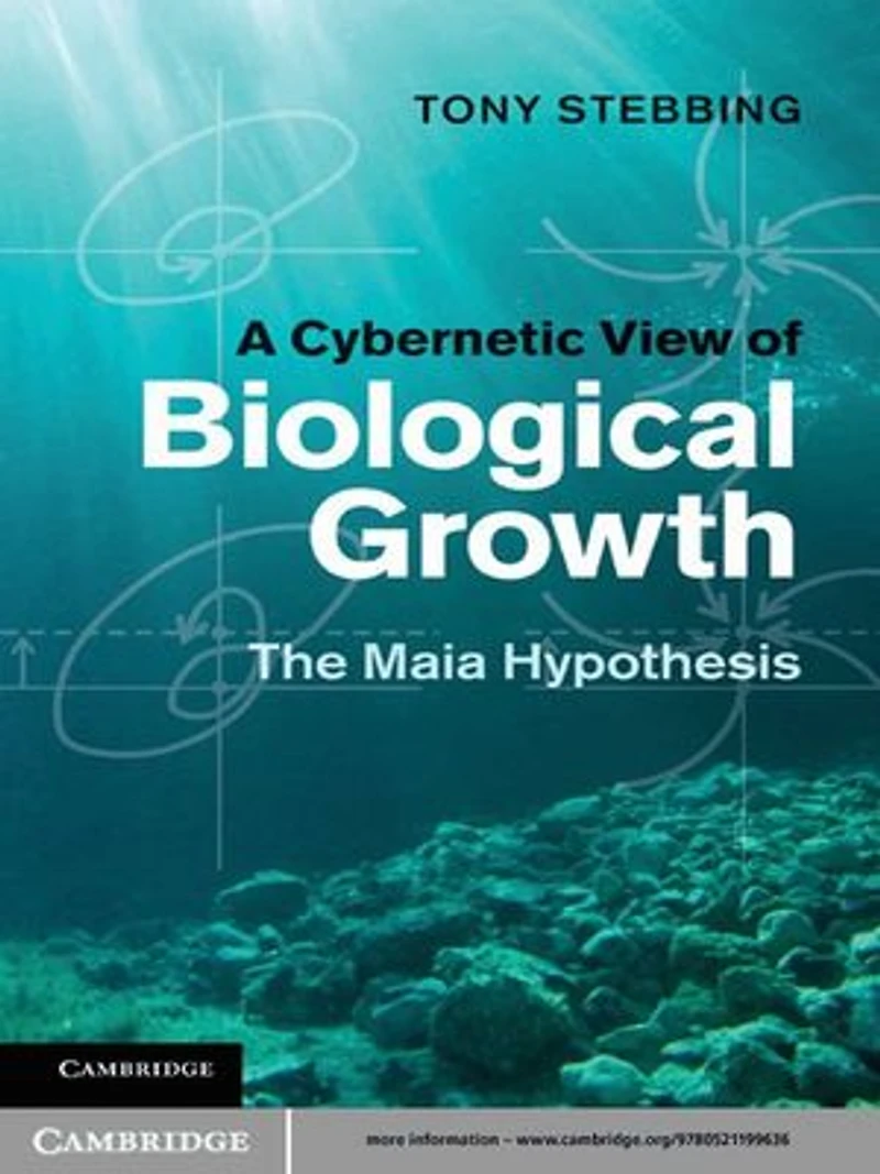 A Cybernetic View of Biological Growth: The Maia Hypothesis