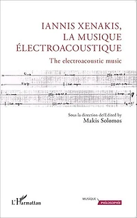 Iannis Xenakis, la musique électroacoustique: The electroacoustic music