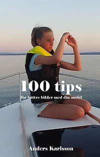 100 tips för bättre bilder med din mobil