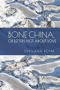 Bone China, or Letters Not about Love