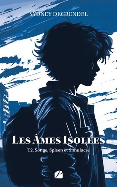 Les âmes isolées: Tome 2