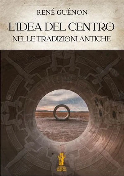 L’idea del Centro nelle tradizioni antiche
