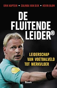 De fluitende leider: Leiderschap van voetbalveld tot werkvloer