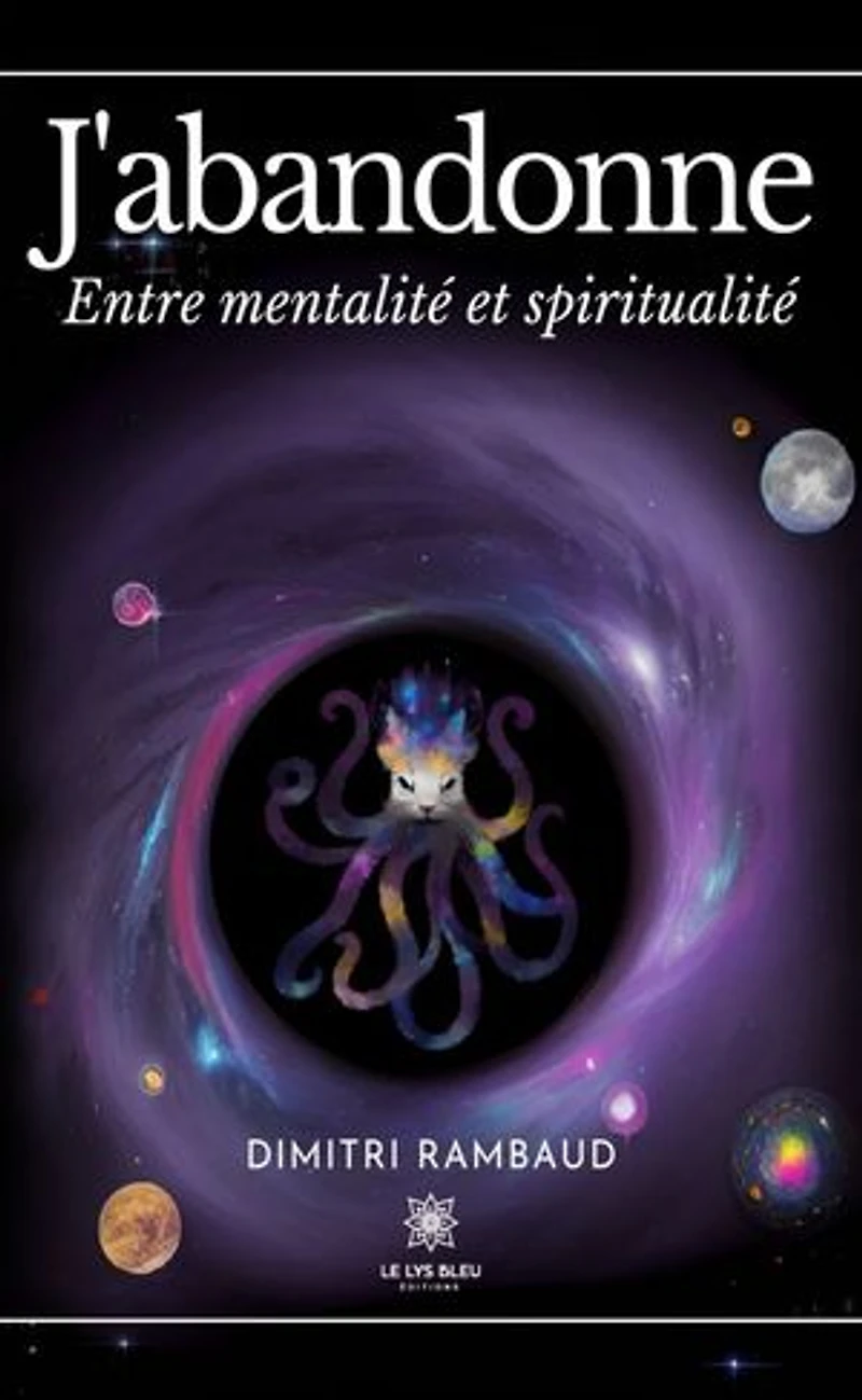 J'abandonne: Entre mentalité et spiritualité