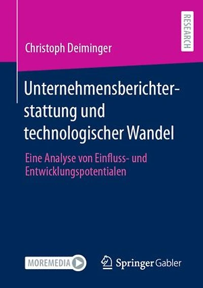 Unternehmensberichterstattung und technologischer Wandel: Eine Analyse von Einfluss- und Entwicklungspotentialen
