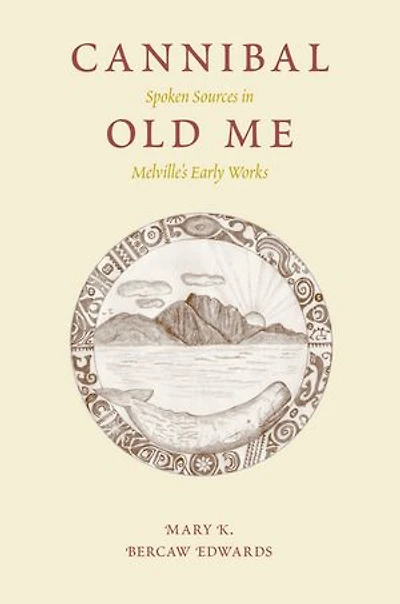 Cannibal Old Me: Spoken Sources in Melville's Early Works