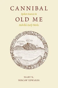 Cannibal Old Me: Spoken Sources in Melville's Early Works