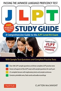 JLPT Study Guide: the Comprehensive Guide to Level N5 Exam (Companion Materials and Online Audio Recordings Included)