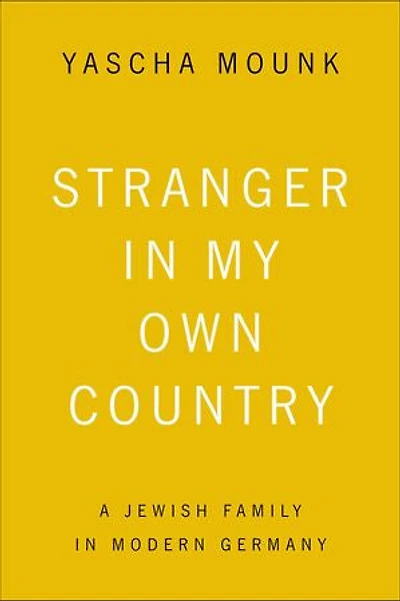 Stranger in My Own Country: A Jewish Family in Modern Germany