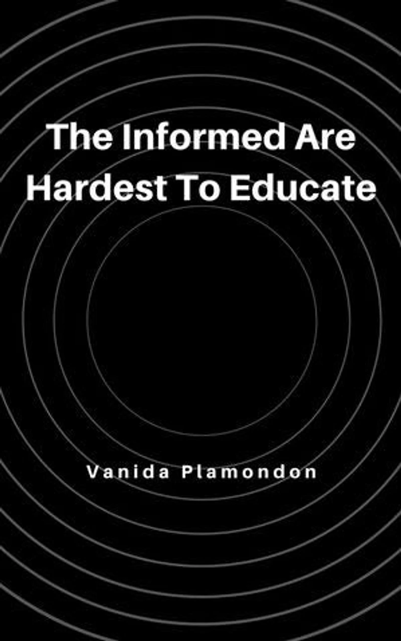 The Informed Are Hardest To Educate