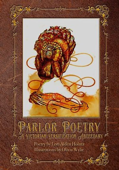 Parlor Poetry: A Victorian Versification Abecedary