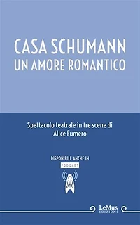 Casa Schumann. Un amore romantico