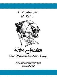 Die Juden: Ein Schauspiel und ein Essay aus der Spätzeit des Zarenreiches