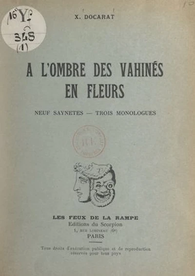 À l'ombre des Vahinés en fleurs: Neuf saynètes, trois monologues