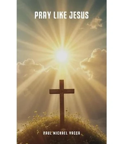 Pray Like Jesus