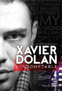 Xavier Dolan: l'indomptable