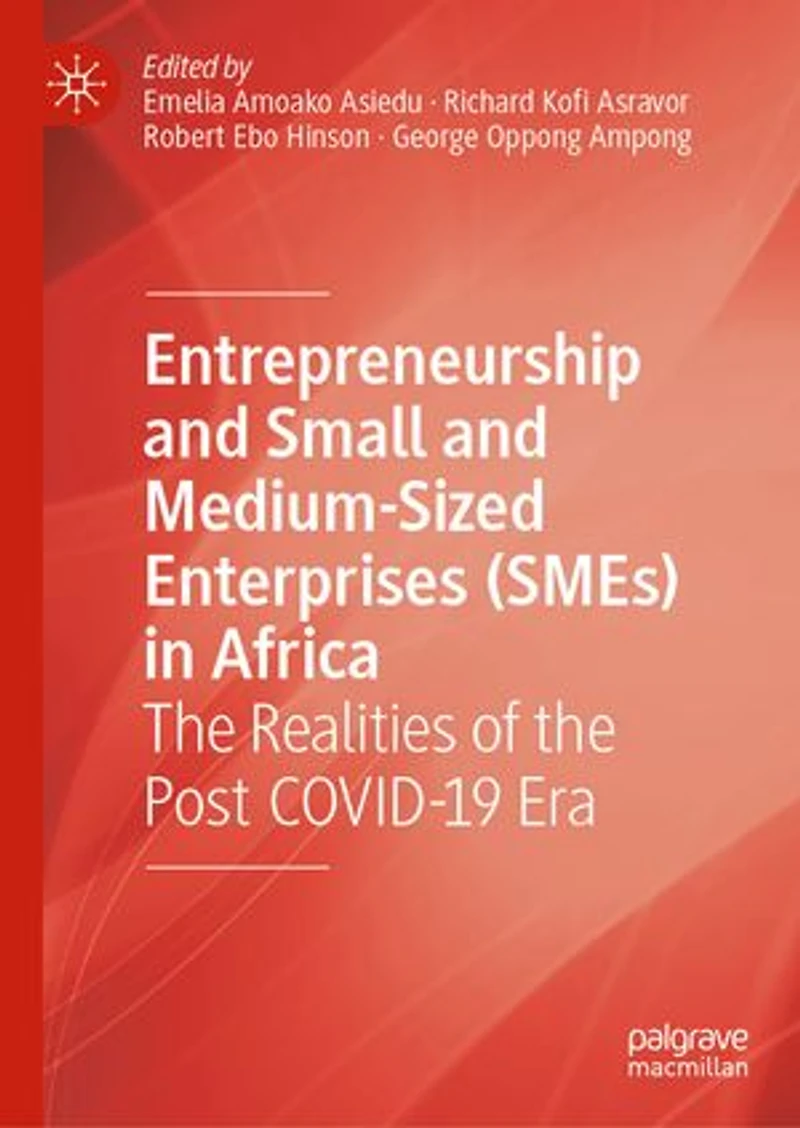 Entrepreneurship and Small Medium-Sized Enterprises (SMEs) Africa: the Realities of Post COVID-19 Era