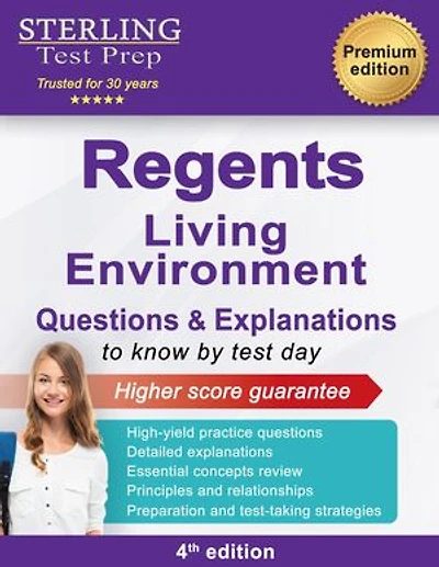Regents Living Environment Questions & Explanations: New York Regents Living Environment Practice Questions with Detailed Explanations