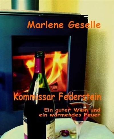 Ein guter Wein und ein wärmendes Feuer