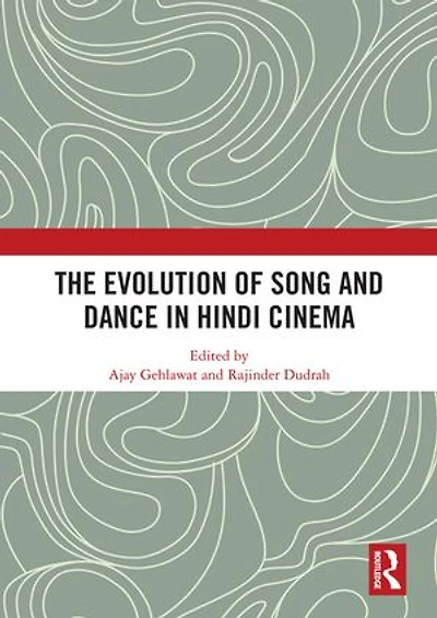 The Evolution of Song and Dance Hindi Cinema