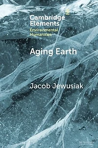 Aging Earth: Senescent Environmentalism for Dystopian Futures