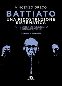 Battiato. Una ricostruzione sistematica: Percorsi di ascolto consapevole