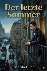 Der letzte Sommer: Eine Erzählung in Briefen