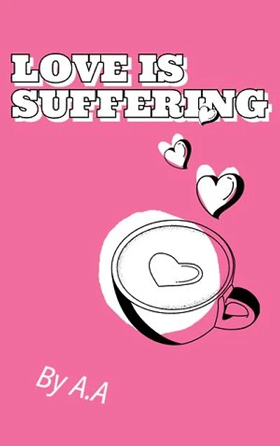 LOVE IS SUFFERING