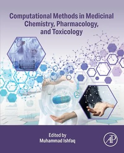 Computational Methods Medicinal Chemistry, Pharmacology, and Toxicology
