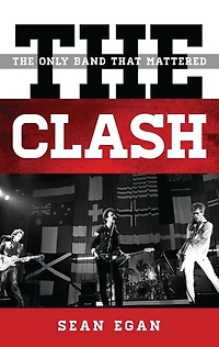 The Clash: Only Band That Mattered