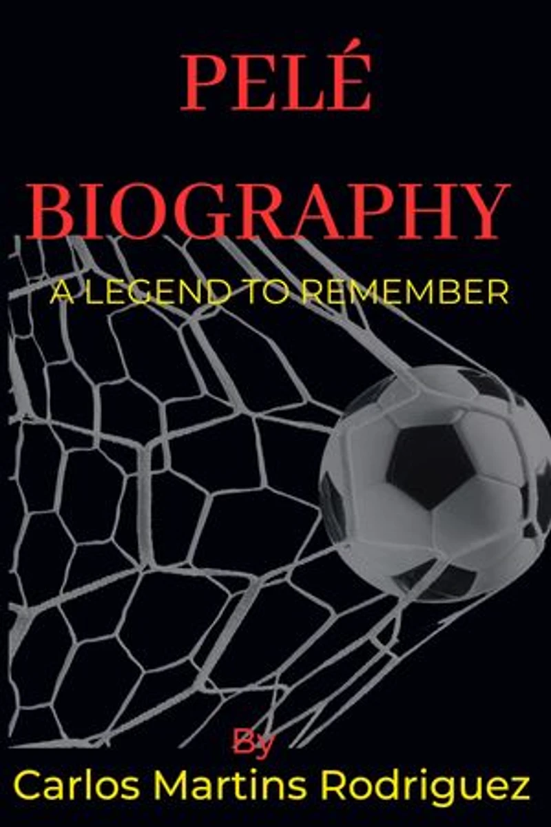 Pelé Biography: A Legend To Remember