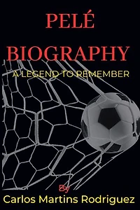 Pelé Biography: A Legend To Remember