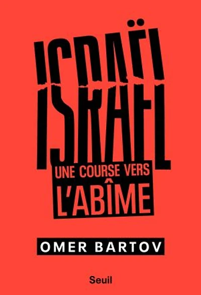 Israël: une course vers l'abîme